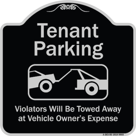 Signmission Designer Series-Tenant Parking Violators Towed Away With Graphic, 18" x 18", BS-1818-9880 A-DES-BS-1818-9880